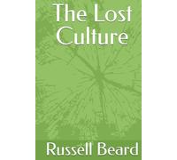 The Lost Culture (The North Devon series, following the exploits of the Jordan family.)