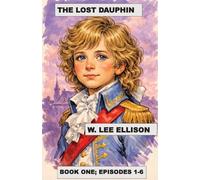 The Lost Dauphin; Book One
