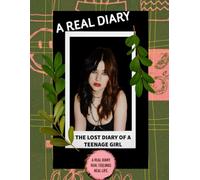THE LOST DIARY OF A TEENAGE GIRL