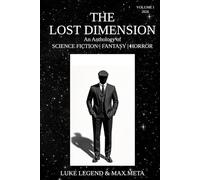 THE LOST DIMENSION: An Anthology of SCIENCE FICTION | FANTASY | HORROR VOLUME I 2026