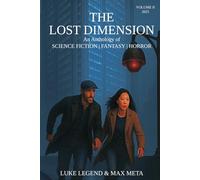 THE LOST DIMENSION - VOLUME II: An Anthology of SCIENCE FICTION | FANTASY | HORROR