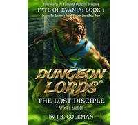 The Lost Disciple (Dungeon Lords: Fate of Evania Book 1): Artist's Edition