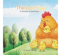 The Lost Egg: A Journey to Find Home, Discover a Heartwarming Tale of Identity and Belonging!