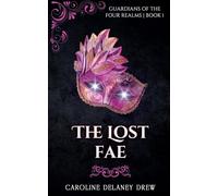 The Lost Fae: 1 (Guardians of the Four Realms)