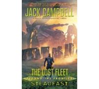 The Lost Fleet: Beyond The Frontier: Steadfast (ebook)