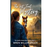 The Lost Foal Mystery (Young adult horse fiction): A Teen Horse Adventure of Friendship, Secrets, and a Race to Save a Missing Foal (The Saddle Creek Riders)