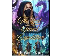 The Lost Forest Expedition: An Enchanted Archaeology Fantasy Adventure (Legend of the Lost series)