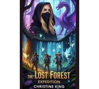 The Lost Forest Expedition: An Enchanted Archaeology Fantasy Adventure (Legend of the Lost series)