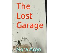 The Lost Garage (Grayson Jones and the book of Doom)
