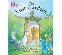 The Lost Gardens: Band 17/Diamond (Collins Big Cat)