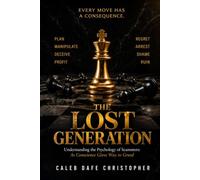 The Lost Generation: Understanding The Psychology of Scammer: As Conscious Give Way to Greed