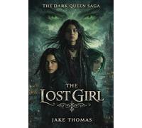 The Lost Girl (The Dark Queen Saga)