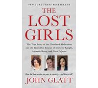 [The Lost Girls] (By (author) John Glatt) [published: May, 2016]
