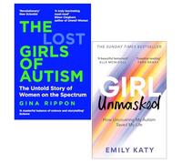 The Lost Girls of Autism by Gina Rippon & Girl Unmasked by Emily Katy 2 Books Collection Set