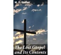 The Lost Gospel And Its Contents (ebook)