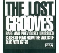 The Lost Grooves: Rare & Previously Unissued Slices Of Funk From The Vaults Of Blue Note 67-70