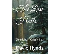 The Lost Halls: Chronicles of Vallador Bk.8