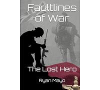 The Lost Hero (Faultlines of War, The Clarke Legacy series)