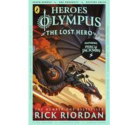 The Lost Hero (Heroes of Olympus Book 1): Rick Riordan: 01 (Heroes of Olympus, 1)