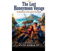 The Lost Honeymoon Voyage: An Adventure in the Land of Tiny People: 1 (The Hidden Word Adventures)