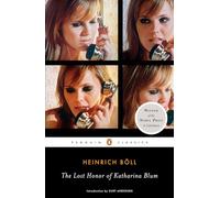 The Lost Honor of Katharina Blum: Or, How Violence Develops and Where It Can Lead (Penguin Classics)