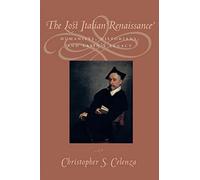 The Lost Italian Renaissance: Humanists, Historians, and Latin's Legacy: Humanists, Historians, and Latin's Legacy (Revised)