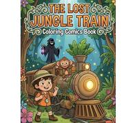 The Lost Jungle Train: A Coloring Comics Book for children and adults: An Epic Adventure Coloring Book for Kids and adults | 50 Comic Scenes to Color | Noah, Bongo & the Magical Train