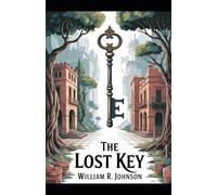 The Lost Key: Unlocking Secrets of the Past