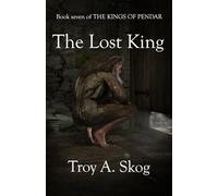 The Lost King: 7 (The Kings of Pendar)