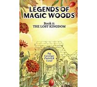 The Lost Kingdom: Legends of Magic Woods (Book V)