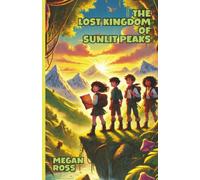 The Lost Kingdom of Sunlit Peaks