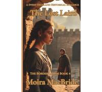 The Lost Laird: A Clean, Sweet, Highland Historical Romance. Book 4 in the Border Lairds series.