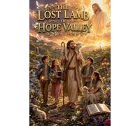 The Lost Lamb of Hope Valley: 2 (Faith Based Bedtime Stories for Kids)