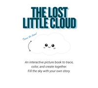 The Lost Little Cloud: Trace, color, and create my sky.