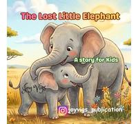 The Lost Little Elephant: Momo Finds His Family
