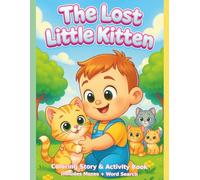 The Lost Little Kitten: A Coloring Story & Activity Busy Book for Kids: Full-Color Story, 3 Kitten Mazes, 8 Word Searches & Fun Coloring Pages | Perfect for Ages 4-8
