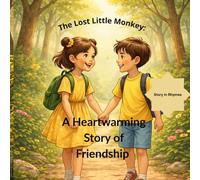 The Lost Little Monkey: A Heartwarming Story of Friendship