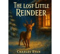 The Lost Little Reindeer