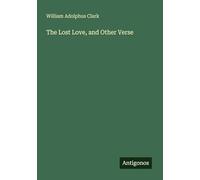 The Lost Love, and Other Verse
