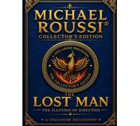 THE LOST MAN: The Illusion of Direction