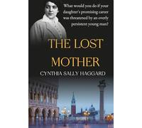 The Lost Mother: What would you do if your daughter's promising career was threatened by an overly persistent young man? (The Hidden Murderer)
