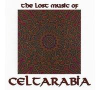 The Lost Music Of Celtarabia by Gallon Drunk
