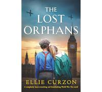 The Lost Orphans: A completely heart-wrenching and breathtaking World War Two novel: 1 (The Runaway Evacuees)