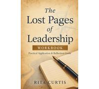 The Lost Pages of Leadership: Workbook