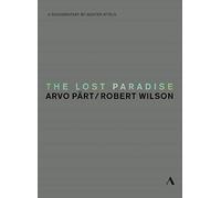 The Lost Paradise (Arvo Pärt/Robert Wilson) [DVD]