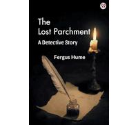 The Lost Parchment A Detective Story