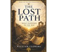 The Lost Path: What Happened to The Way (The Way Collection)