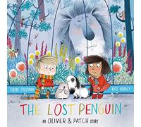 The Lost Penguin: An Oliver and Patch Story