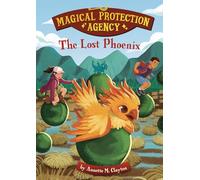 The Lost Phoenix (Magical Protection Agency)