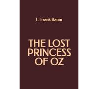 The Lost Princess of Oz